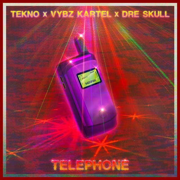 Tekno – Telephone ft. Vybz Kartel, Dre Skull