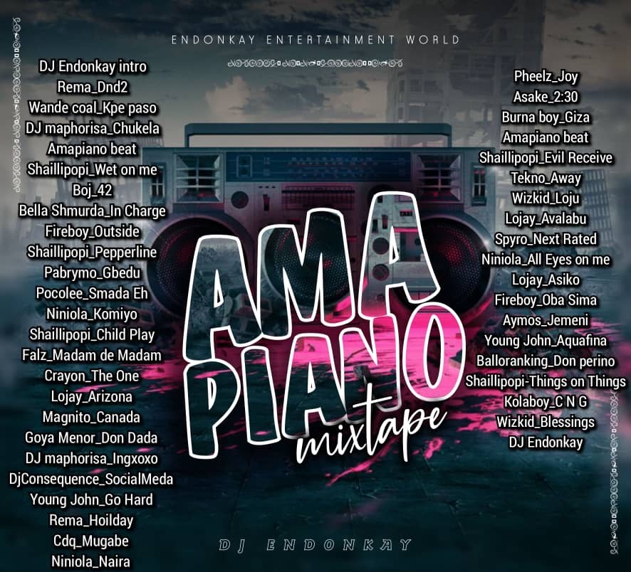 DJ Endonkay - Amapiano Mixtape 2023 Tracklist