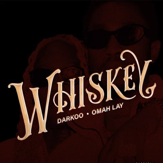 Darkoo ft Omah Lay – Whiskey