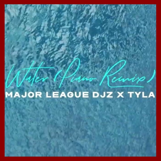 Tyla – Water (Remix) ft. Major League Djz