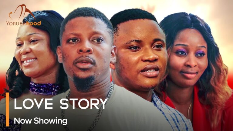 Love Story – Latest Yoruba Movie 2023 Romantic Drama