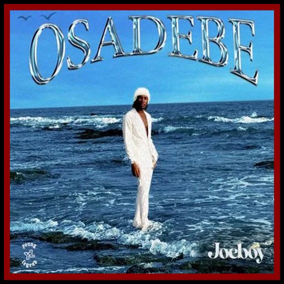 Joeboy – Osadebe