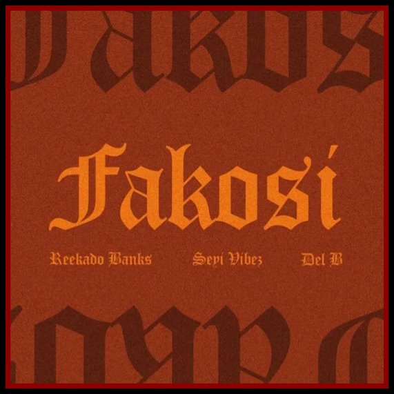 Reekado Banks – Fakosi (Remix) ft. Seyi Vibez