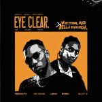 Victor AD - Eye Clear ft. Bella Shmurda