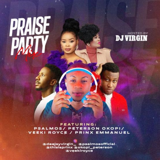 GOSPEL MIXTAPE: DJ Virgin – Praise Party Mix