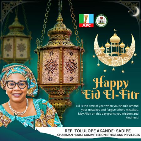 Eid-El-Fitri, A Message of Forgiveness, Understanding”- Rep Akande-Sadipe