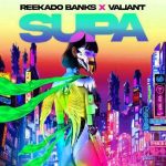 Reekado Banks - Supa ft. Valiant, Stadic & Jonny Blaze