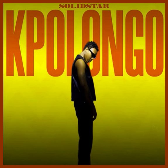 Solidstar – Kpolongo