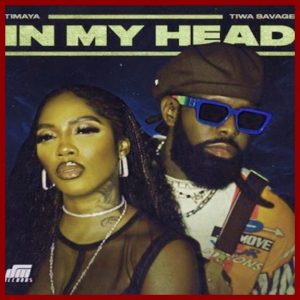 Timaya ft. Tiwa Savage - In My Head