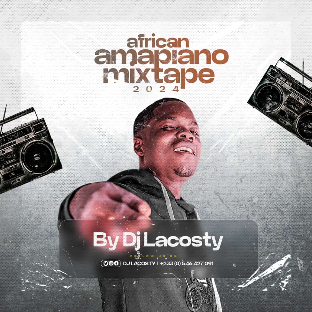 Dj Lacosty – African Amapiano Mixtape