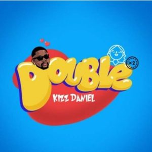 Kizz Daniel - Double