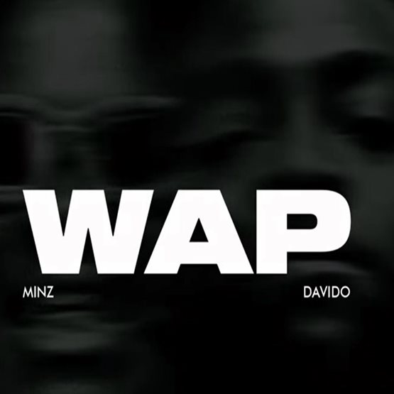 Minz - WAP ft. Davido