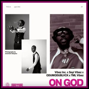 Seyi Vibez - On God ft. Odumodublvck, TML Vibez