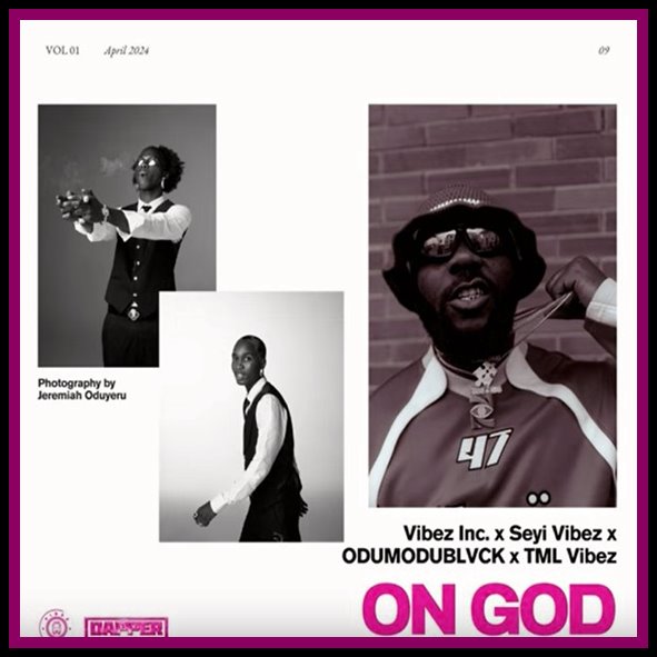 Seyi Vibez – On God ft. Odumodublvck, TML Vibez