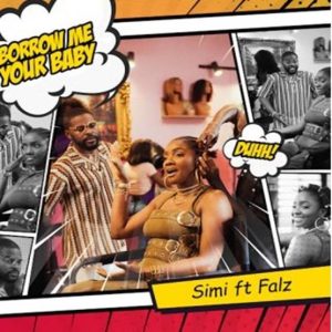 Simi - Borrow Me Your Baby ft. Falz