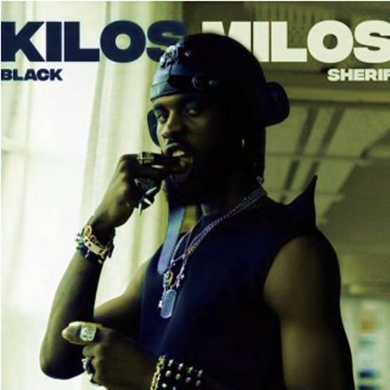 Black Sherif - Kilos Milos