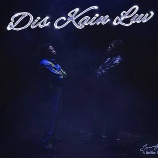 Soundz ft Bad Boy Timz - Dis Kain Luv