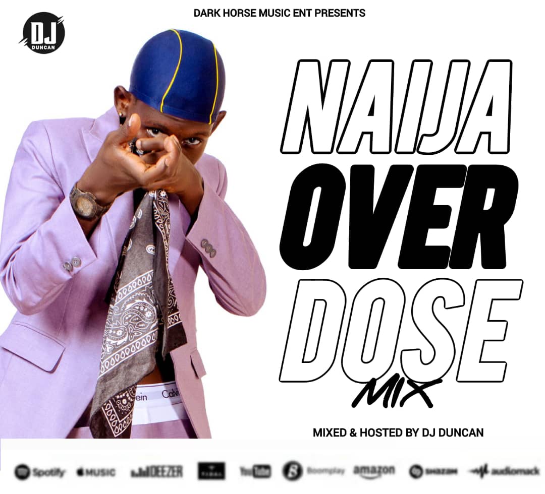 DJ Duncan - Naija Overdose Mix