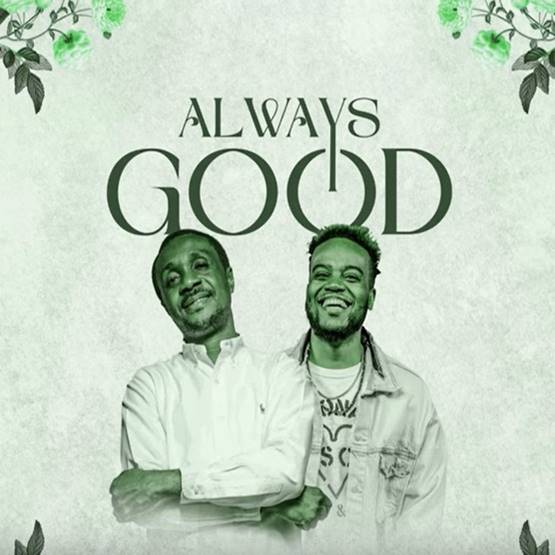 Nathaniel Bassey ft. Travis Greene - Always Good