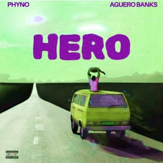 Aguero Banks ft. Phyno - Hero