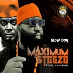 Slowdog - Maximum Steeze ft. Kelly Hansome