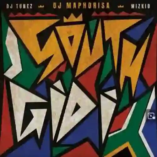 Dj Maphorisa x DJ Tunez x Wizkid - South Gidi (EP)