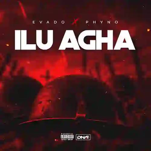 Evado ft. Phyno - Ilu Agha