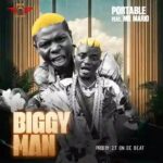 Portable - Biggy Man ft. Mr Mario