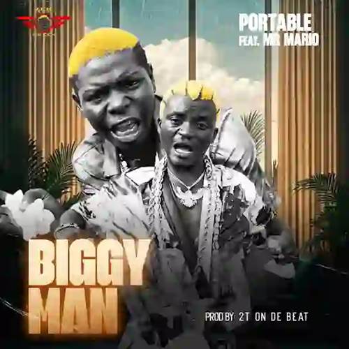 Portable - Biggy Man ft. Mr Mario