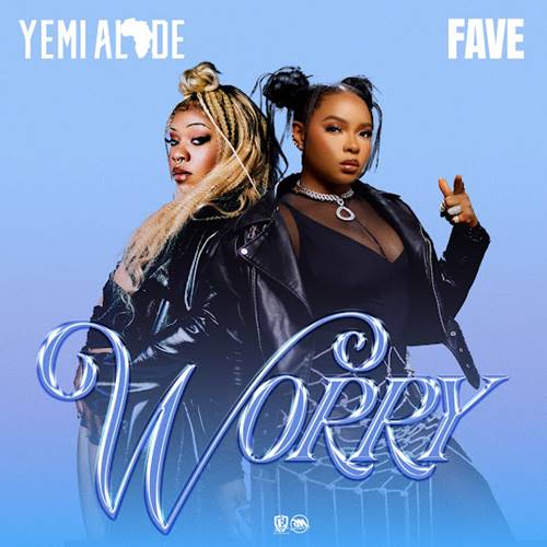 Yemi Alade - Worry ft. Fave