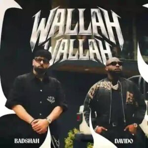 Badshah ft. Davido - Wallah Wallah