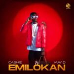 Cashie - Emilokan ft. May D