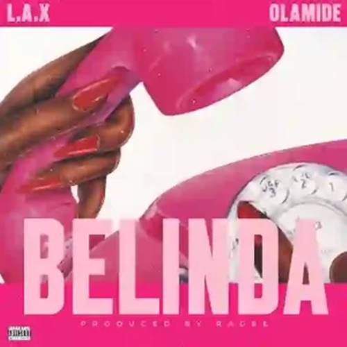 L.A.X - Belinda ft. Olamide