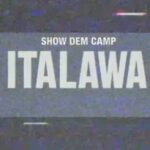 Show Dem Camp - Italawa