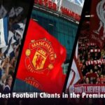 The Heartbeat of English Football: The Top 10 Premier League Chants of All Time