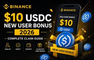 Binance $10 USDC New User Bonus 2026 – Complete Claim Guide